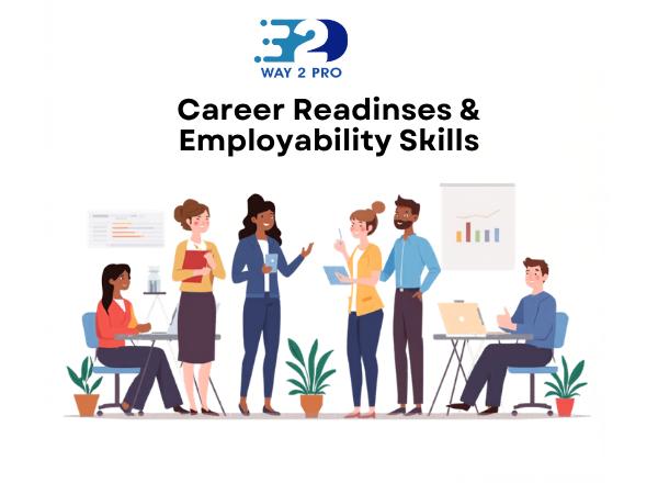 Career Readiness and Employability Skills